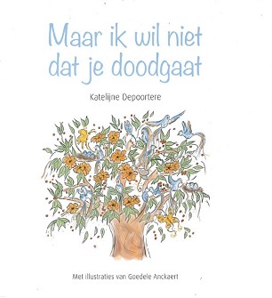 Maar ik wil niet dat je dood gaat